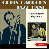 Chris Barber's Jazz Band - Chris Barber Plays, Vol. 4 (Album of 1957) '2022