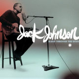 Jack Johnson - Sleep Through The Static '2008
