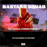 The Astral Stereo Project - Bastard Squad '2015