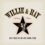 Willie Nelson - Run That By Me One More Time '2003