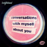 Lovelytheband - Conversations With Myself About You '2020