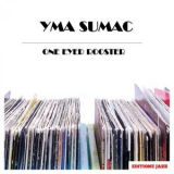 Yma Sumac - One Eyed Rooster '2014