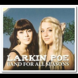 Larkin Poe - Band for All Seasons '2011