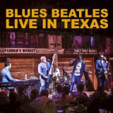 Blues Beatles - Live in Texas '2020