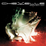 Chevelle - Wonder What's Next (Expanded Edition) '2002