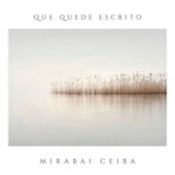 Mirabai Ceiba - Que Quede Escrito '2021