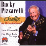 Bucky Pizzarelli - Challis In Wonderland '2011