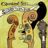 Crooked Still - Shaken By A Low Sound '2021