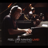 Bob James Trio - Feel Like Making LIVE! '2022