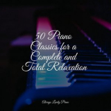 Piano Bar - 50 Piano Classics for a Complete and Total Relaxation '2022