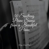 Piano bar - 50 Soothing Piano Songs from a Beautiful Piano '2022