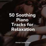 Piano Bar - 50 Soothing Piano Tracks for Relaxation '2022