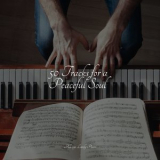 Piano Bar - 50 Tracks for a Peaceful Soul '2022