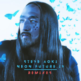 Steve Aoki - Neon Future IV (Remixes) '2020