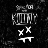 Steve Aoki - Steve Aoki Presents Kolony '2017