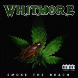 Whitmore - Smoke The Roach '2002