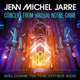 Jean Michel Jarre - Welcome To The Other Side (Concert From Virtual Notre-Dame) '2021