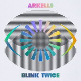 Arkells - Blink Twice (Extended) '2022