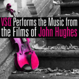 Vitamin String Quartet - VSQ Performs the Music from the Films of John Hughes (Digital Only) '2012
