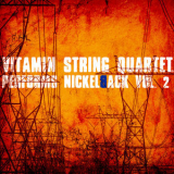 Vitamin String Quartet - Vitamin String Quartet Performs Nickelback, Vol. 2 (Digital Only) '2011