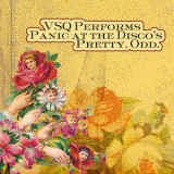 Vitamin String Quartet - Vsq Performs Panic at the Disco's Pretty. Odd '2008