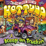 Hot Tuna - Keep On Truckin: The Very Best Of Hot Tuna '2006