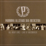 Pannonia Allstars Ska Orchestra - All Night Long (Live At Artemovszk) '2005