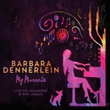 Barbara Dennerlein - My Moments '2016