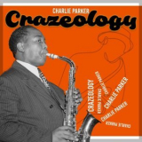 Charlie Parker - Crazeology '2022