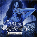 Bullet For My Valentine - Tears Don't Fall '2006