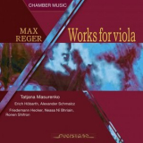 Tatjana Masurenko - Max Reger: Works for Viola '2016