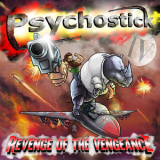 Psychostick - IV: Revenge of the Vengeance '2014