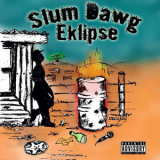 EKLIPSE - Slum Dawg Mixtape '2018