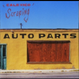 Calexico - Scraping '2002