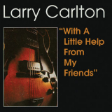 Larry Carlton - With A Little Help From My Friends '1969