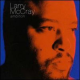 Larry Mccray - Ambition '1991