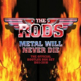 The Rods - Metal Will Never Die: The Official Bootleg Box Set 1981-2010 '2022