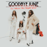 Goodbye June - See Where The Night Goes '2022