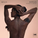 Malia - Ripples (Echoes of Dreams) '2018