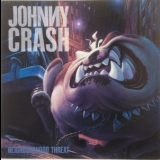 Johnny Crash - Neighborhood Threat '1990