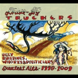 Drive-By Truckers - Ugly Buildings, Whores & Politicians: Greatest Hits 1998-2009 '2011