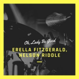Ella Fitzgerald - Oh, Lady Be Good '2018