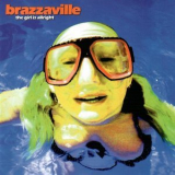 Brazzaville - The Girl Is Allright '1998