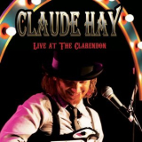 Claude Hay - Live At the Clarendon '2014