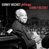 Sidney Bechet - Plays Sidney Bechet '2021