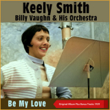 Keely Smith - Be My Love (Original Album Plus Bonus Tracks 1959) '2013