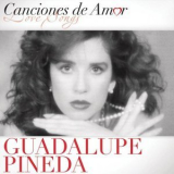 Guadalupe Pineda - Canciones De Amor De Guadalupe Pineda '2006
