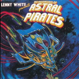 Lenny White - The Adventures Of The Astral Pirates '1978