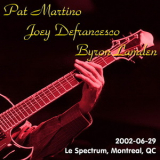 Pat Martino - 2002-06-29, Le Spectrum, Montreal, QC (part I) '2002