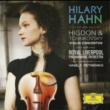 Hilary Hahn - Tchaikovsky, Higdon: Violin Concertos '2010